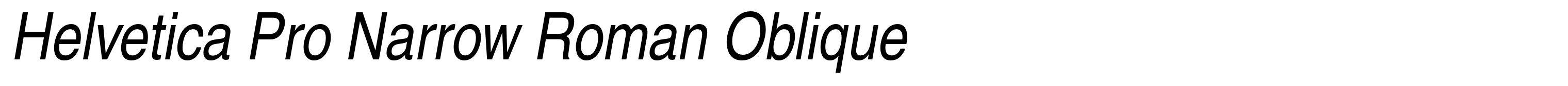 Helvetica Pro Narrow Roman Oblique